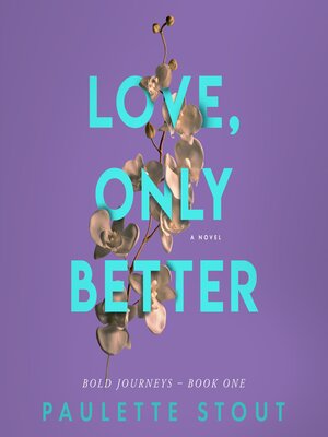 cover image of Love, Only Better
